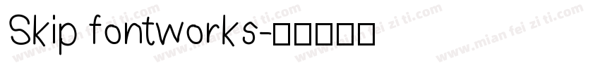 Skip fontworks字体转换